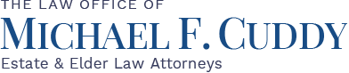 The Law Office of Michael F. Cuddy | Estate & Elder Law Attorneys